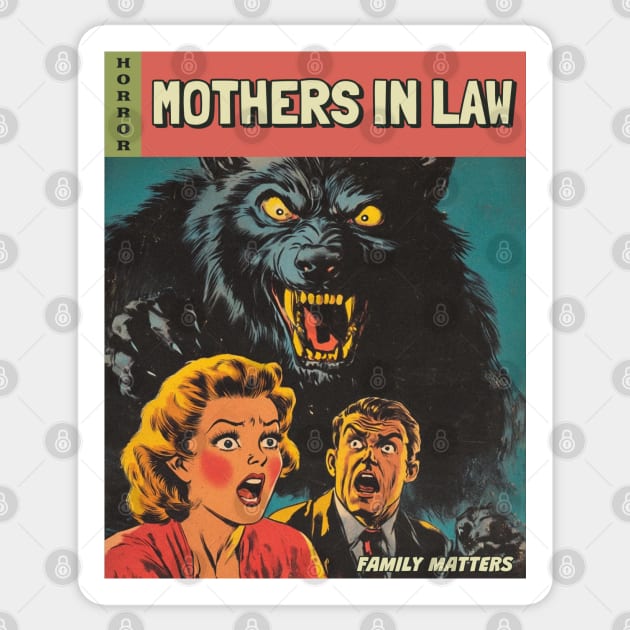 Vintage Horror Comic – My Mother-in-Law Is a Werewolf! Sticker by Stylecombinator